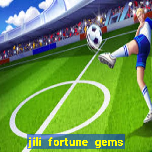 jili fortune gems 2 demo